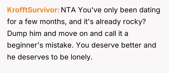 KrofftSurvivor NTA You've only been dating for a few months,...