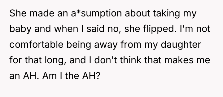 She made an a*sumption about taking my baby and when...