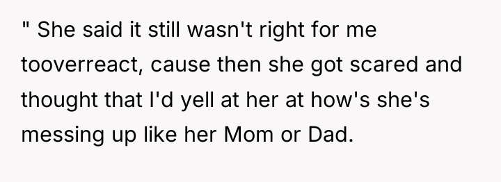 " She said it still wasn't right for me tooverreact,...