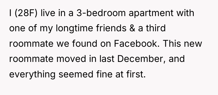 I (28F) live in a 3-bedroom apartment with one of...