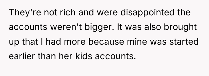 They're not rich and were disappointed the accounts weren't bigger....