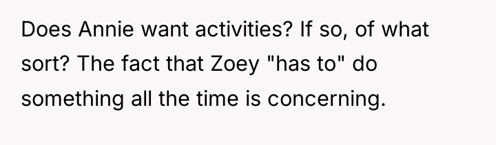 Does Annie want activities? If so, of what sort? The...