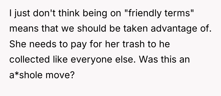 I just don't think being on "friendly terms" means that...
