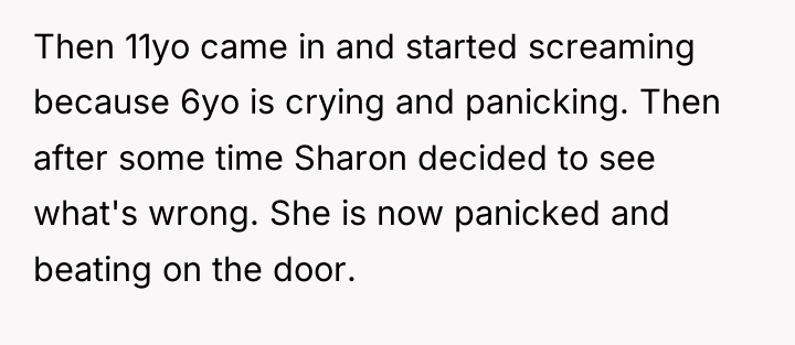 Then 11yo came in and started screaming because 6yo is...
