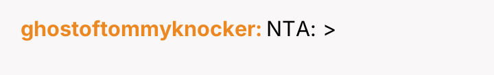 ghostoftommyknocker NTA: >