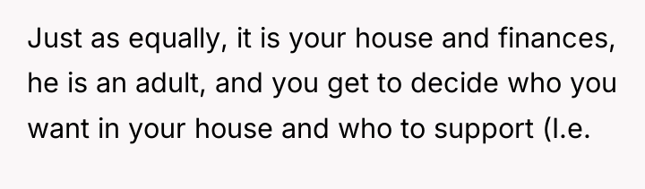 Just as equally, it is your house and finances, he...