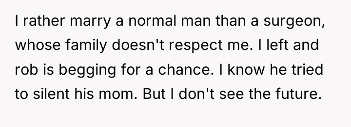 I rather marry a normal man than a surgeon, whose...