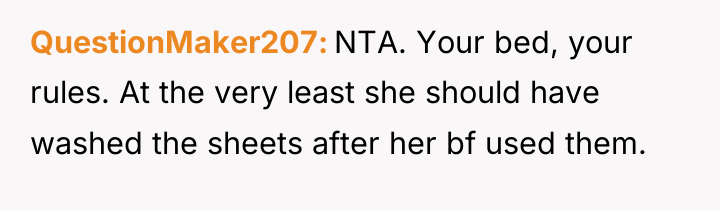 QuestionMaker207 NTA. Your bed, your rules. At the very least...