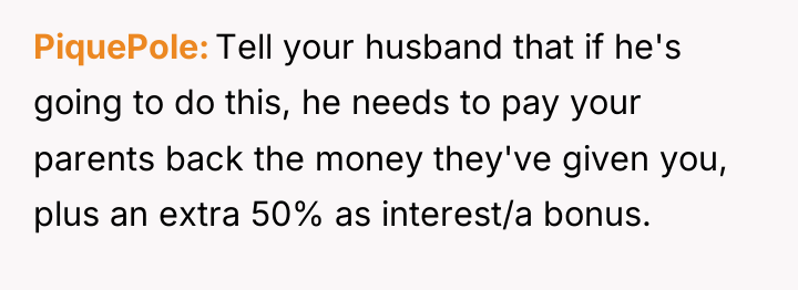 PiquePole Tell your husband that if he's going to do...