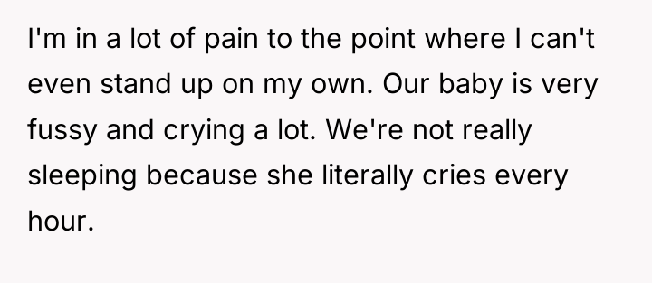 I'm in a lot of pain to the point where...