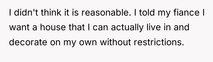 I didn't think it is reasonable. I told my fiance...