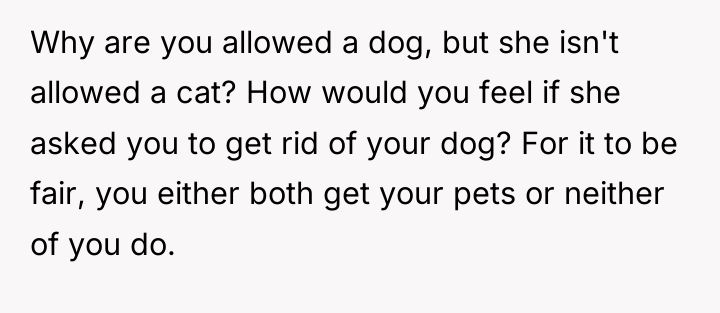 Why are you allowed a dog, but she isn't allowed...