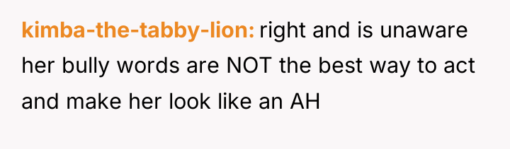 kimba-the-tabby-lion right and is unaware her bully words are NOT...