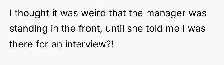 I thought it was weird that the manager was standing...