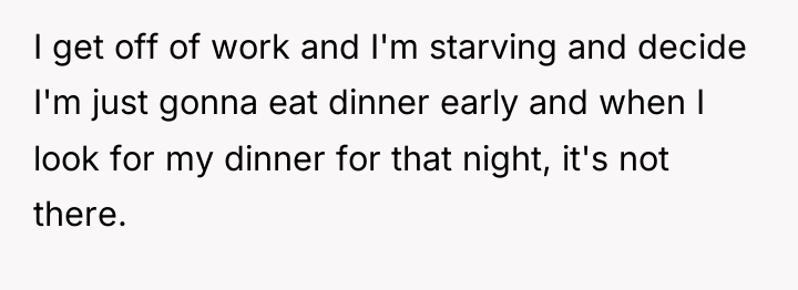 I get off of work and I'm starving and decide...