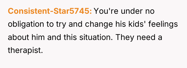 Consistent-Star5745 You're under no obligation to try and change his...