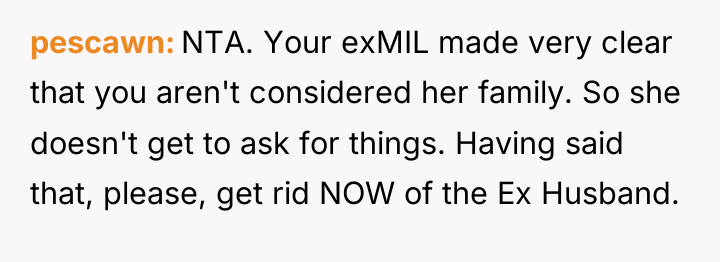 pescawn NTA. Your exMIL made very clear that you aren't...
