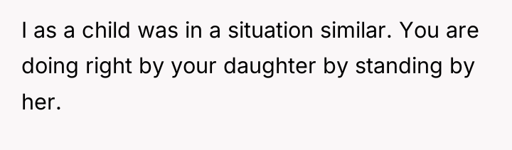 I as a child was in a situation similar. You...