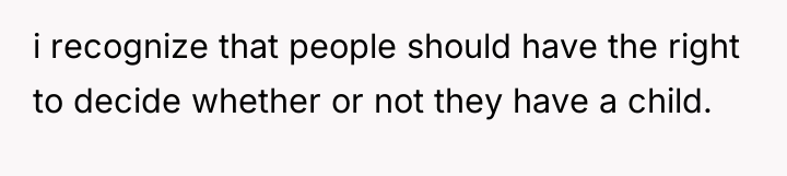 i recognize that people should have the right to decide...