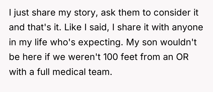 I just share my story, ask them to consider it...