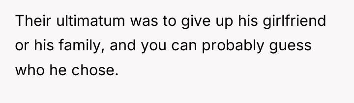 Their ultimatum was to give up his girlfriend or his...
