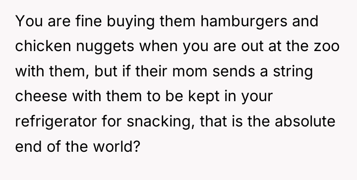 You are fine buying them hamburgers and chicken nuggets when...