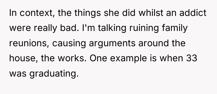 In context, the things she did whilst an addict were...