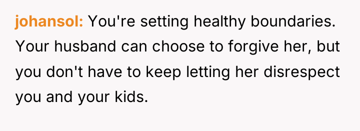 johansol You're setting healthy boundaries. Your husband can choose to...