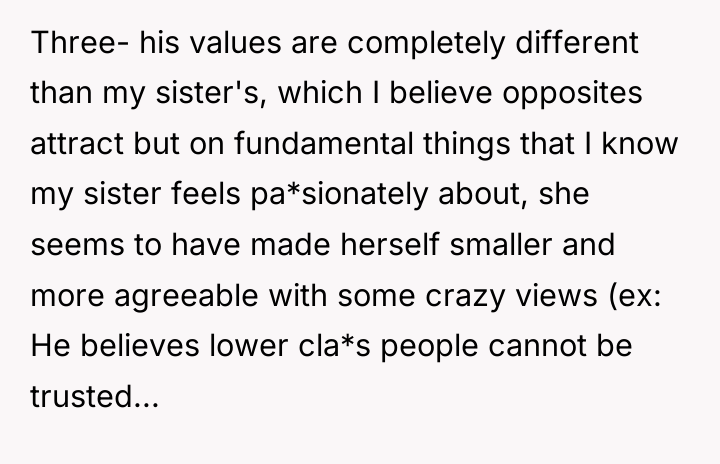 Three- his values are completely different than my sister's, which...