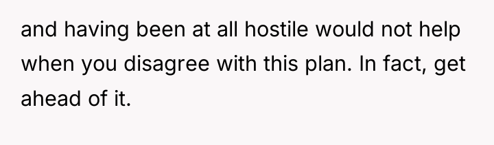and having been at all hostile would not help when...