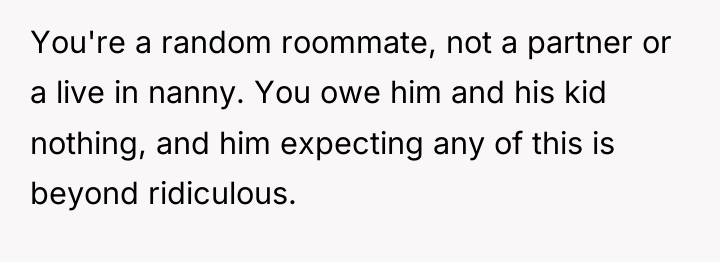 You're a random roommate, not a partner or a live...
