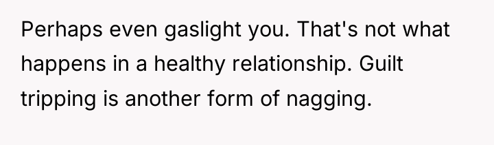 Perhaps even gaslight you. That's not what happens in a...