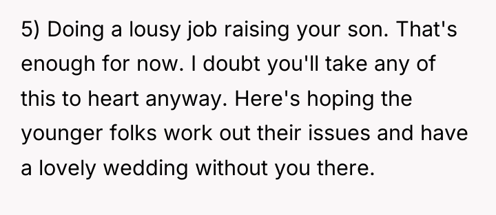 5) Doing a lousy job raising your son. That's enough...