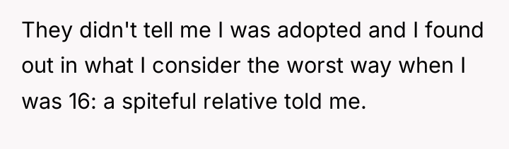 They didn't tell me I was adopted and I found...
