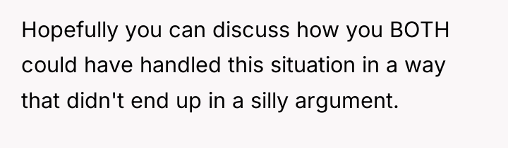 Hopefully you can discuss how you BOTH could have handled...