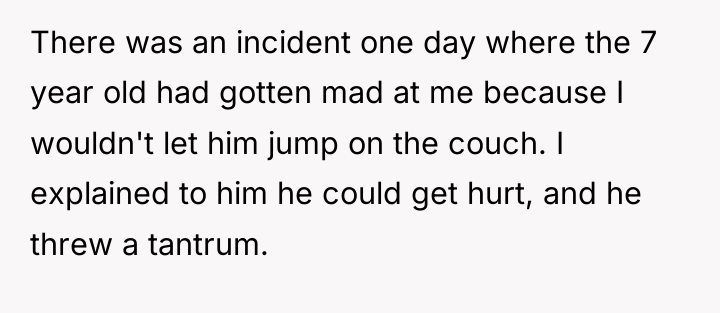 There was an incident one day where the 7 year...