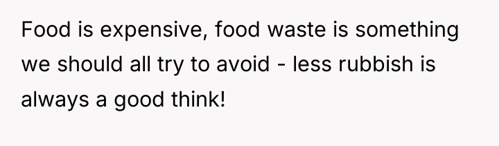 Food is expensive, food waste is something we should all...