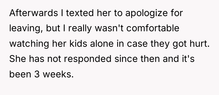 Afterwards I texted her to apologize for leaving, but I...