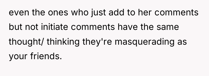 even the ones who just add to her comments but...