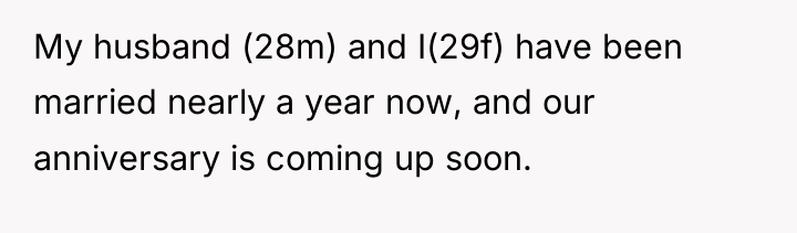My husband (28m) and I(29f) have been married nearly a...