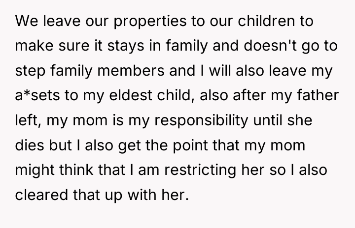 We leave our properties to our children to make sure...