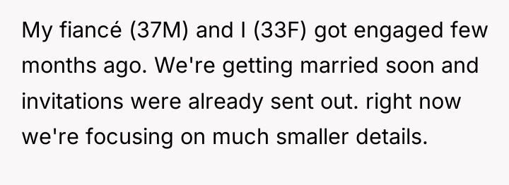 My fiancé (37M) and I (33F) got engaged few months...