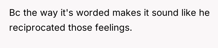 Bc the way it's worded makes it sound like he...