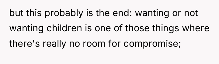 but this probably is the end: wanting or not wanting...