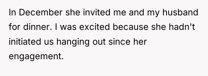 In December she invited me and my husband for dinner....