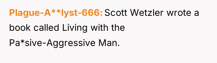 Plague-A**lyst-666 Scott Wetzler wrote a book called Living with the...