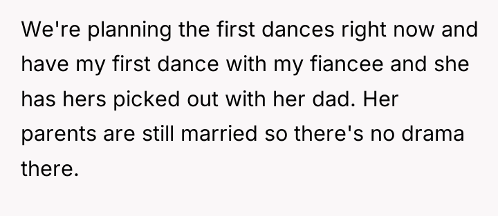 We're planning the first dances right now and have my...