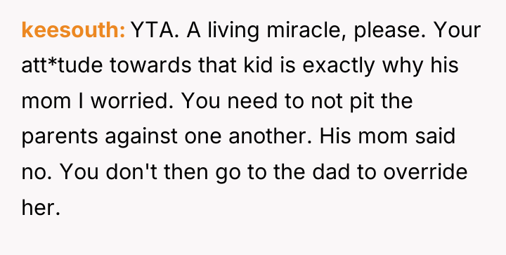 keesouth YTA. A living miracle, please. Your att*tude towards that...