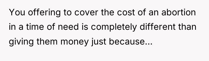 You offering to cover the cost of an abortion in...