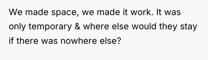 We made space, we made it work. It was only...